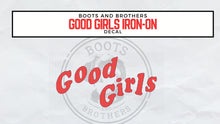 Load image into Gallery viewer, Good Guys GOOD GIRLS Logo Vinyl Iron-On Decal
